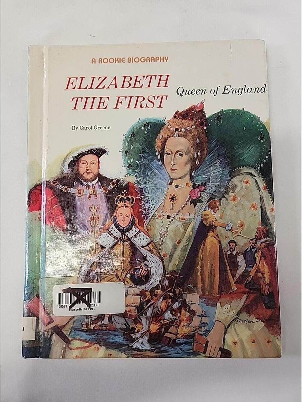 Elizabeth The First Queen Of England Hardcover Book By Carol Greene A Rookie Bio